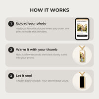 Thumbnail for How it works: upload your photo, warm the pendant with your thumb, let it cool back to black | SKU: TPH-BARN-GOLD